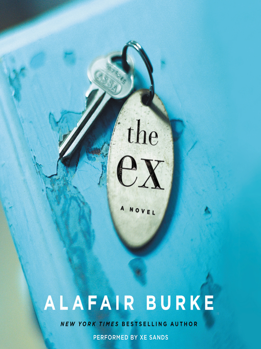 Title details for The Ex by Alafair Burke - Wait list